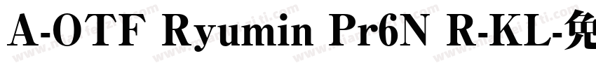 A-OTF Ryumin Pr6N R-KL字体转换